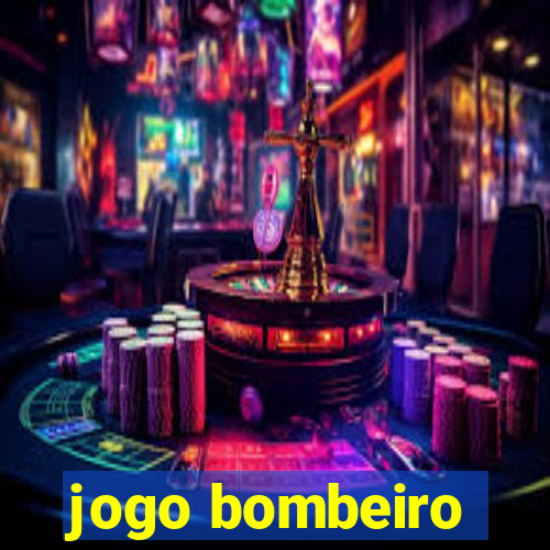 jogo bombeiro